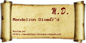 Mendelzon Dioméd névjegykártya